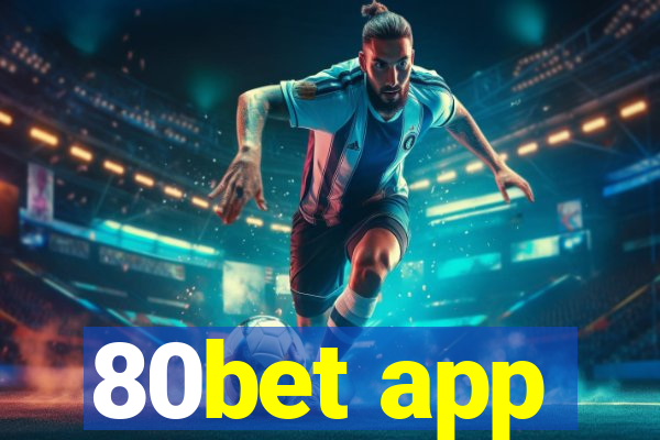 80bet app